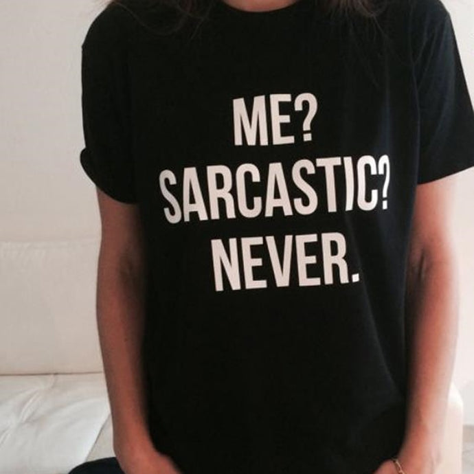 ME SARCASTIC NEVER Letter Print T Shirt Women Short Sleeve O Neck Loose T shirt Summer Women Tee Shirt Tops