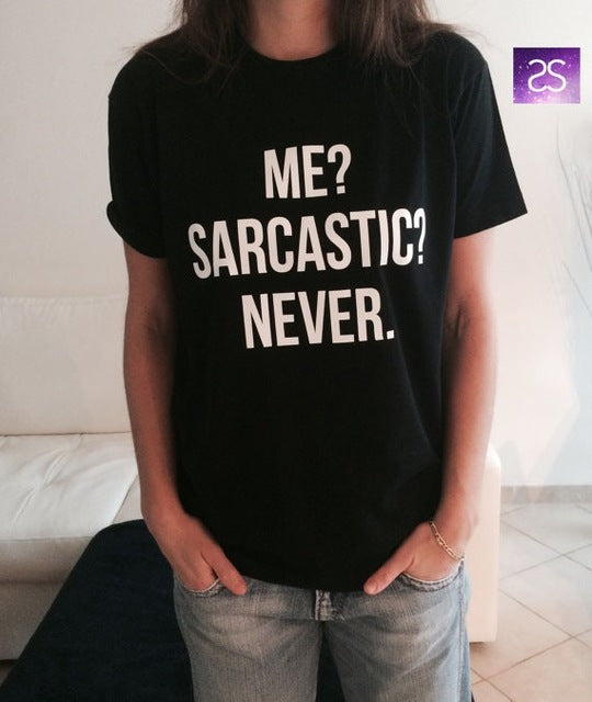 ME SARCASTIC NEVER Letter Print T Shirt Women Short Sleeve O Neck Loose T shirt Summer Women Tee Shirt Tops
